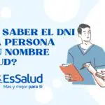 ¿Cómo saber el DNI de una persona por su nombre Essalud?